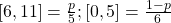 [6,11]=\frac{p}{5} ;[0,5]=\frac{1-p}{6} 