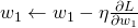  w_{1} \leftarrow w_{1}-\eta \frac{\partial L}{\partial w_{1}} 